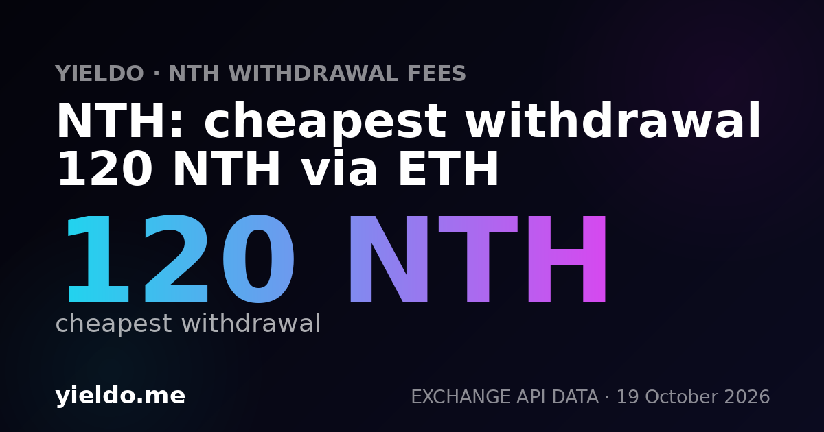NTH: cheapest withdrawal 120 NTH via ETH