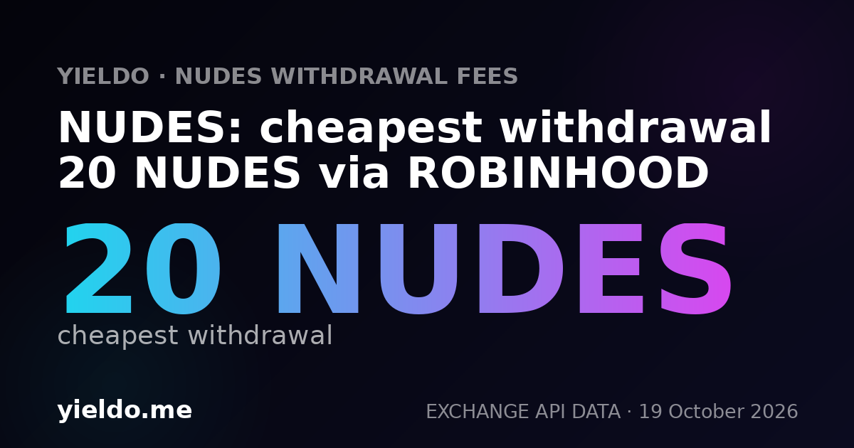 NUDES: cheapest withdrawal 20 NUDES via ROBINHOOD