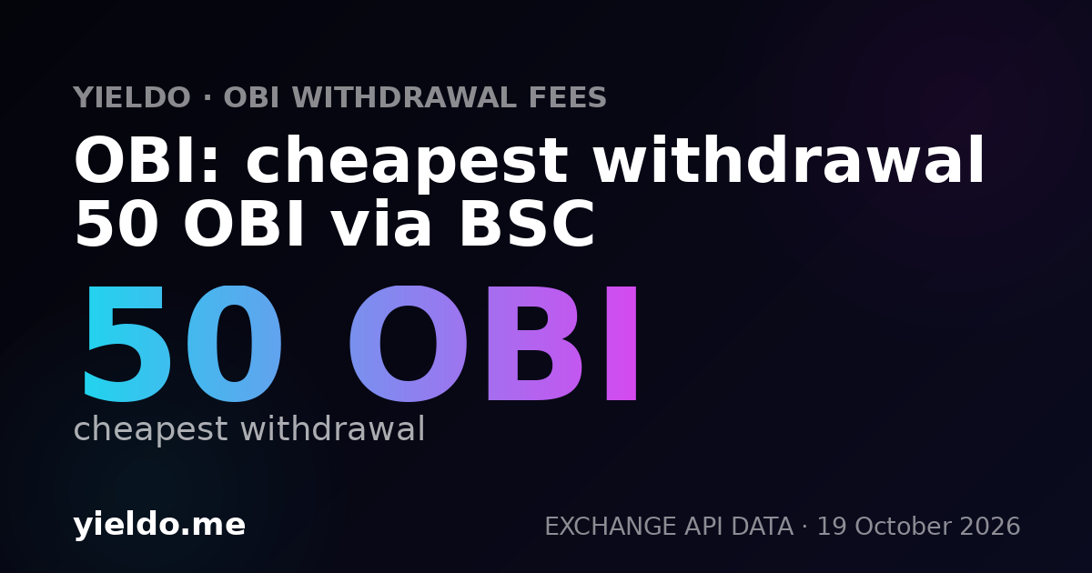 OBI: cheapest withdrawal 50 OBI via BSC