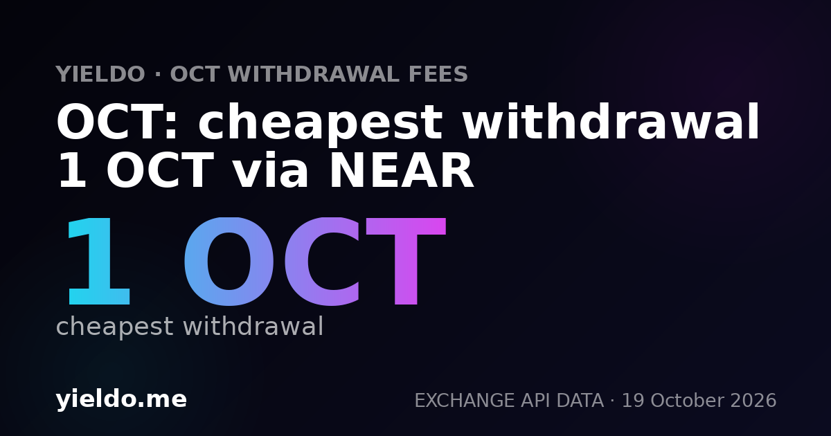 OCT: cheapest withdrawal 1 OCT via NEAR