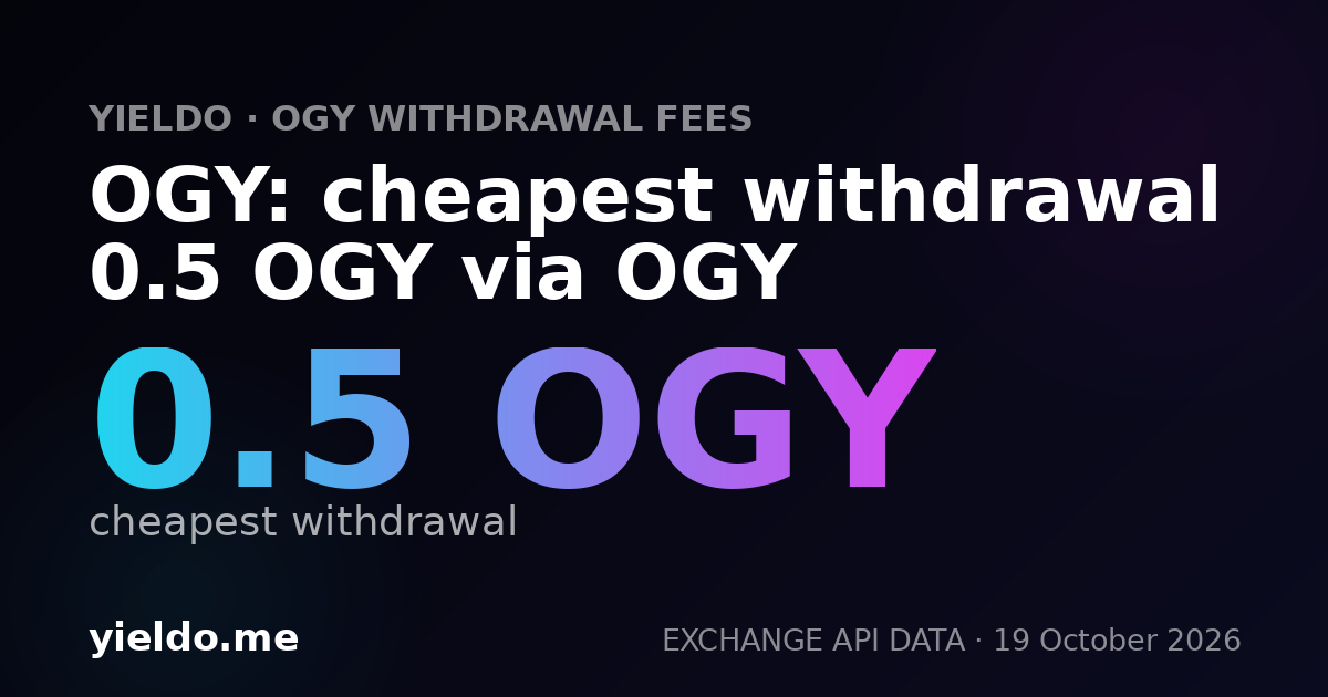 OGY: cheapest withdrawal 0.5 OGY via OGY