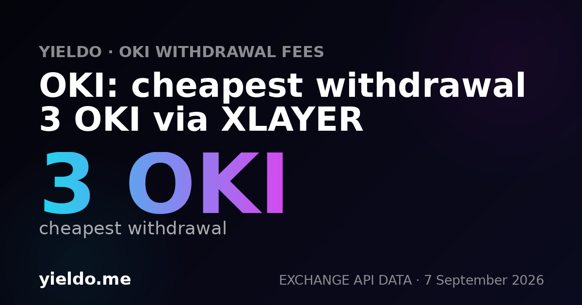 OKI: cheapest withdrawal 3 OKI via XLAYER