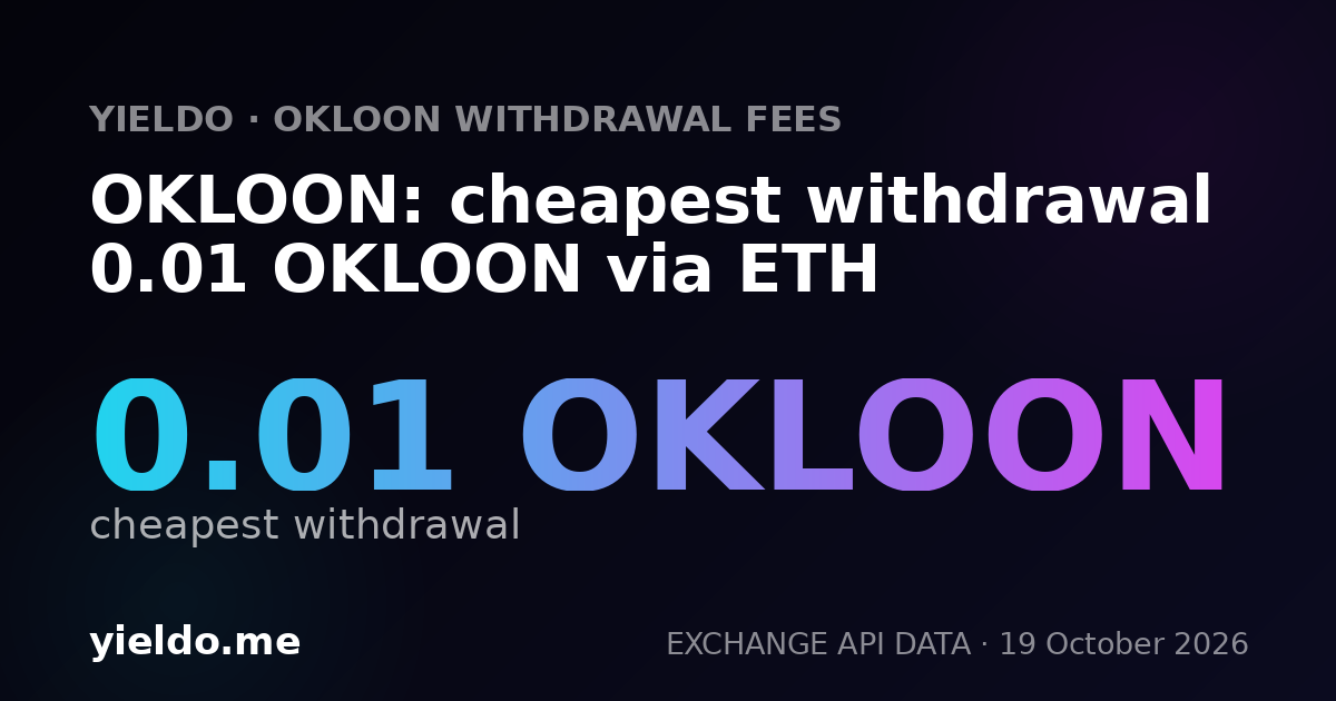 OKLOON: cheapest withdrawal 0.01 OKLOON via ETH