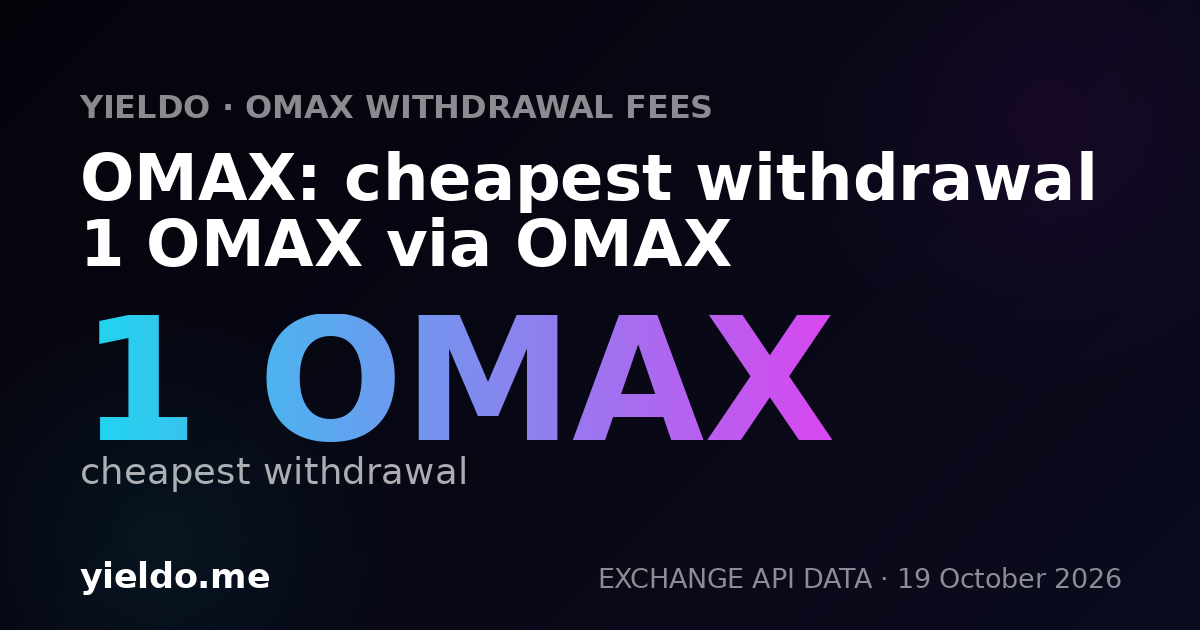 OMAX: cheapest withdrawal 1 OMAX via OMAX