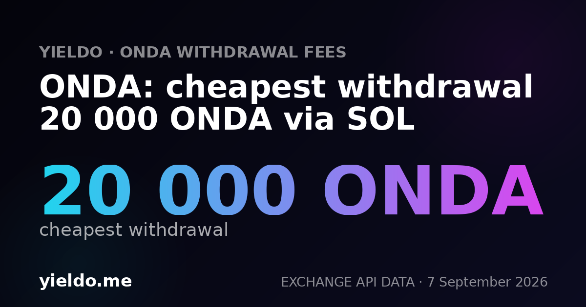 ONDA: cheapest withdrawal 20 000 ONDA via SOL