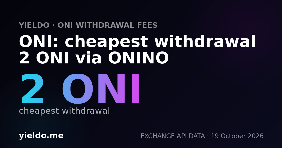 ONI: cheapest withdrawal 2 ONI via ONINO