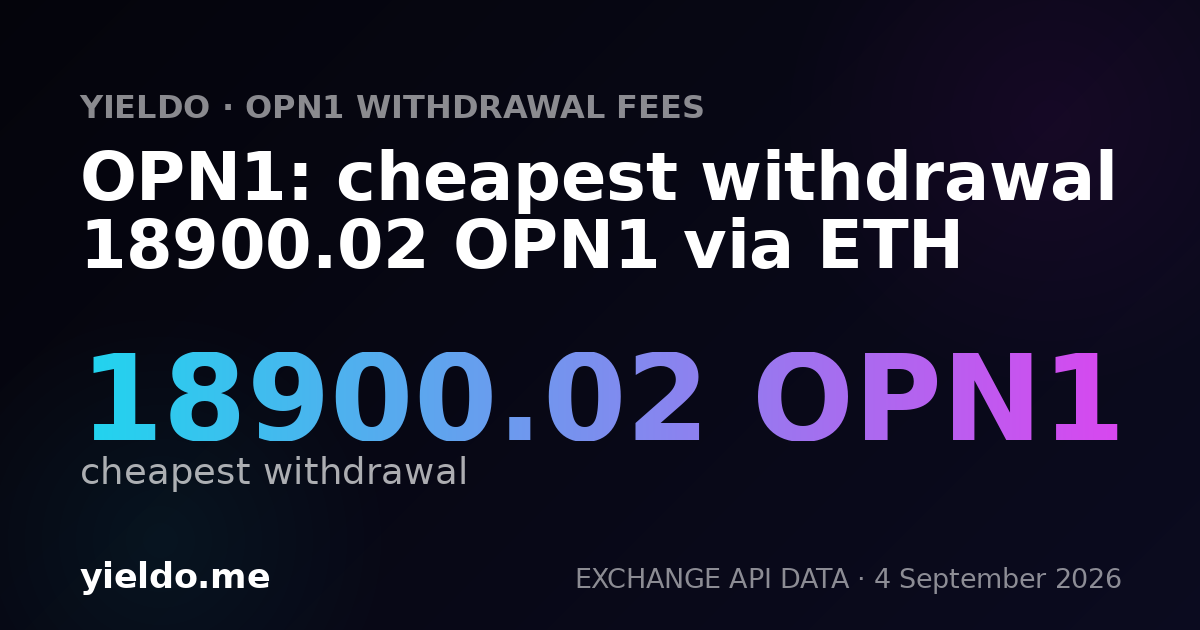 OPN1: cheapest withdrawal 18900.02 OPN1 via ETH