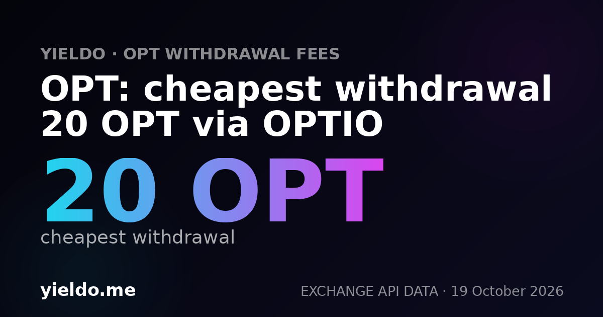 OPT: cheapest withdrawal 20 OPT via OPTIO
