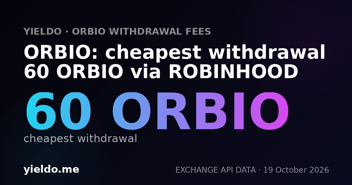 ORBIO: cheapest withdrawal 60 ORBIO via ROBINHOOD
