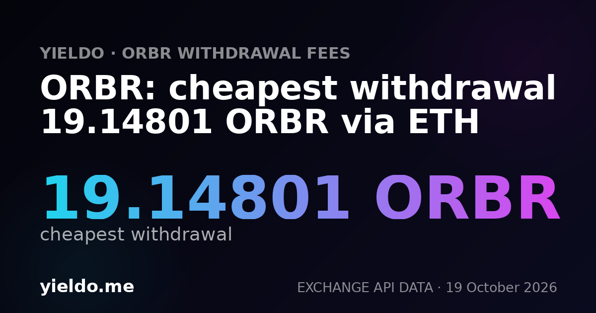 ORBR: cheapest withdrawal 19.14801 ORBR via ETH