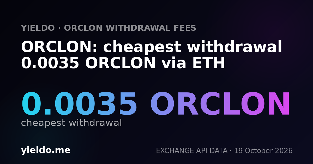 ORCLON: cheapest withdrawal 0.0035 ORCLON via ETH