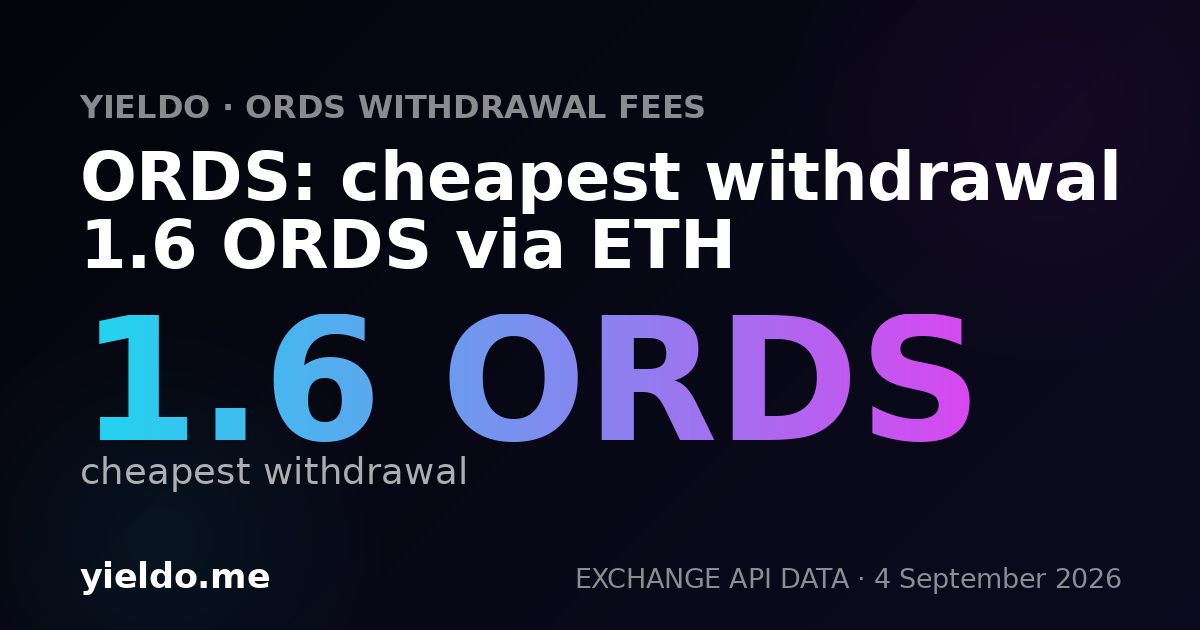 ORDS: cheapest withdrawal 1.6 ORDS via ETH