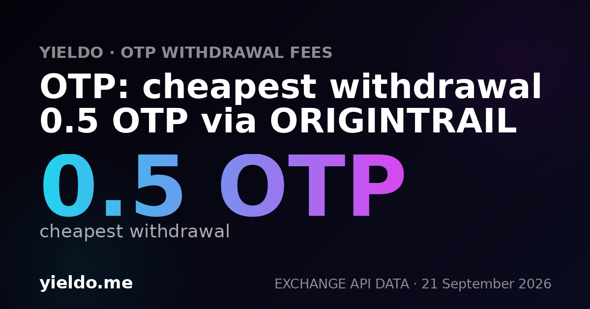 OTP: cheapest withdrawal 0.5 OTP via ORIGINTRAIL