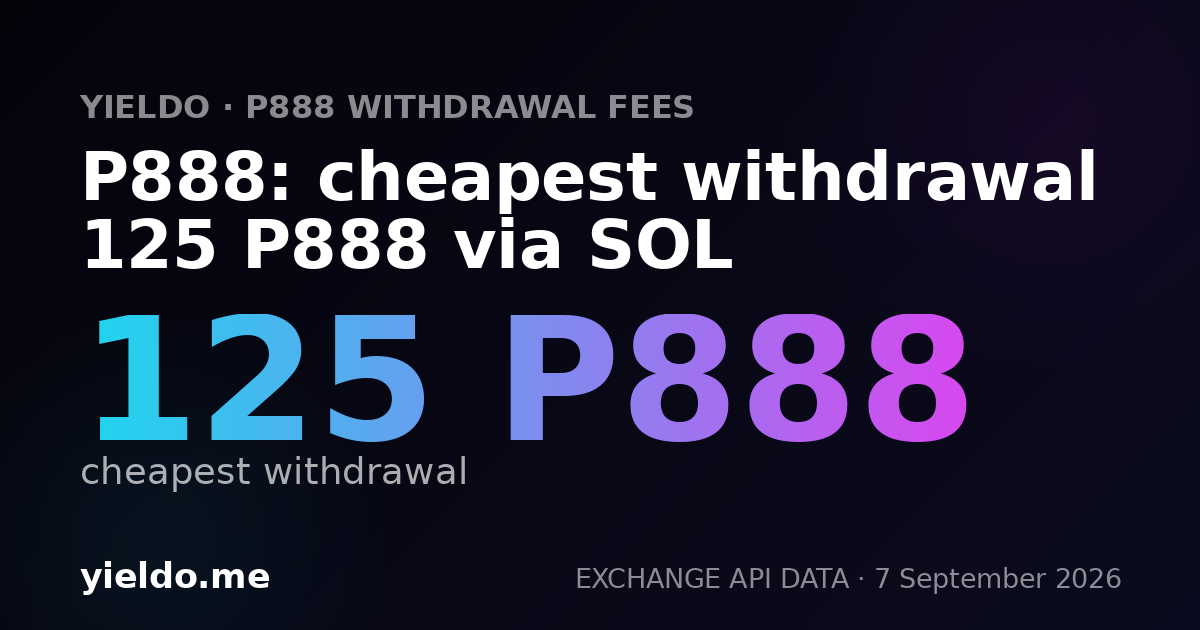 P888: cheapest withdrawal 125 P888 via SOL