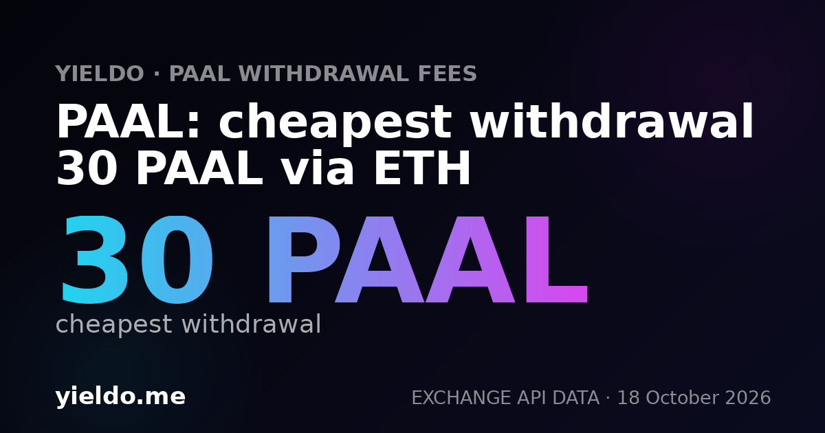 PAAL: cheapest withdrawal 30 PAAL via ETH