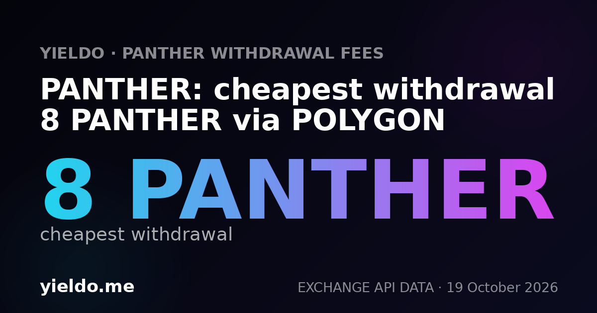 PANTHER: cheapest withdrawal 8 PANTHER via POLYGON