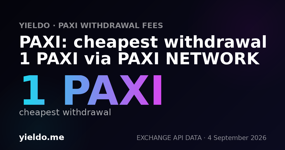 PAXI: cheapest withdrawal 1 PAXI via PAXI NETWORK