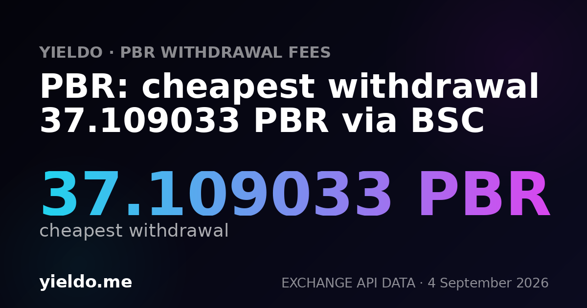 PBR: cheapest withdrawal 37.109033 PBR via BSC