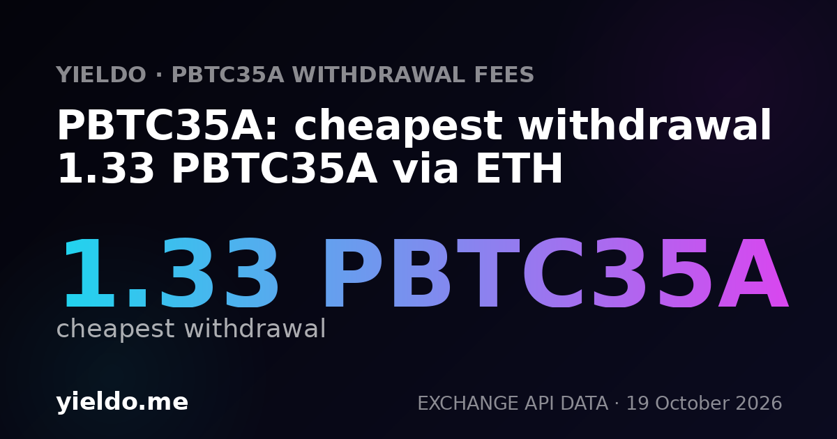 PBTC35A: cheapest withdrawal 1.33 PBTC35A via ETH