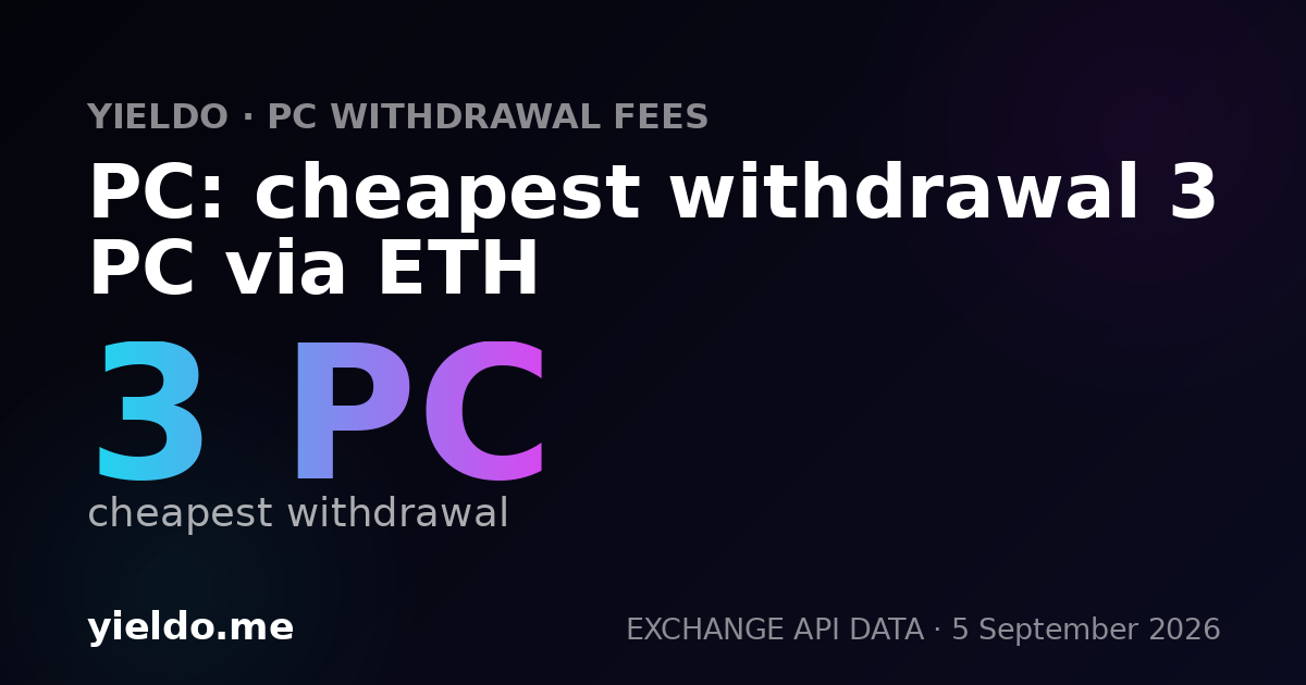 PC: cheapest withdrawal 3 PC via ETH