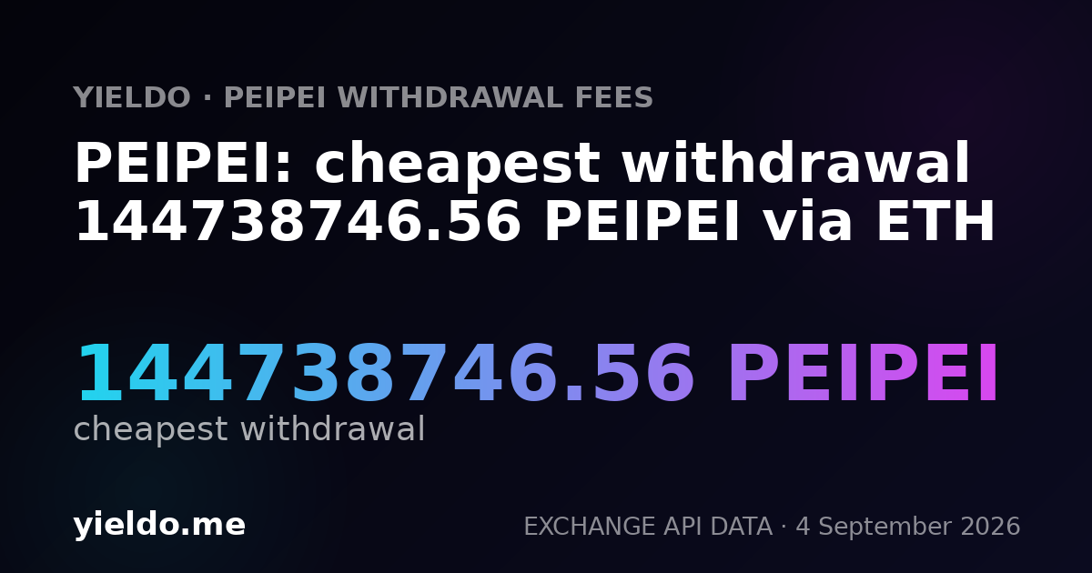 PEIPEI: cheapest withdrawal 144738746.56 PEIPEI via ETH