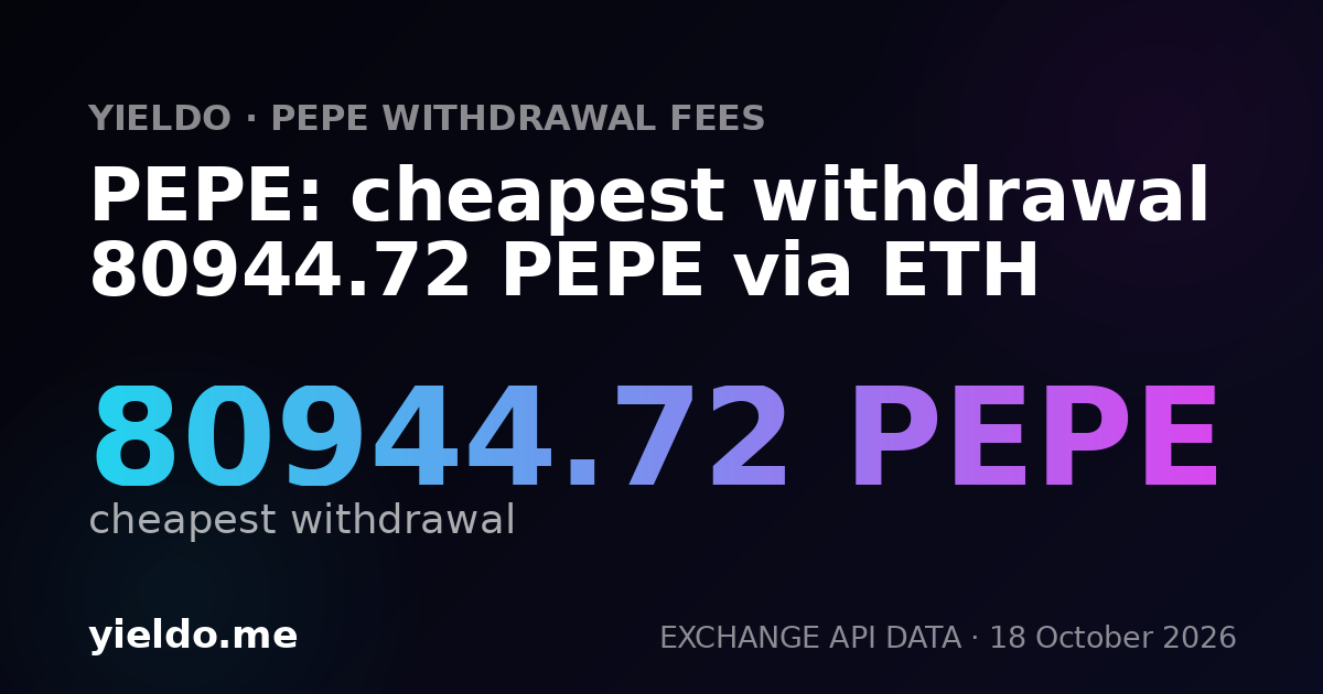 PEPE: cheapest withdrawal 83970.59 PEPE via ETH
