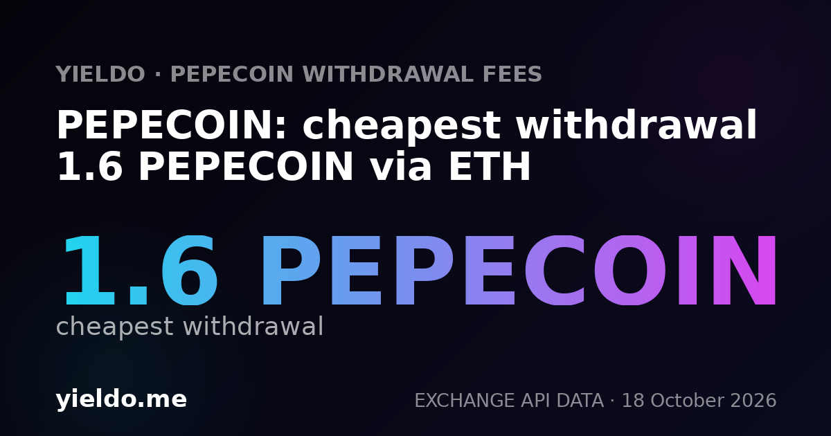 PEPECOIN: cheapest withdrawal 1.6 PEPECOIN via ETH