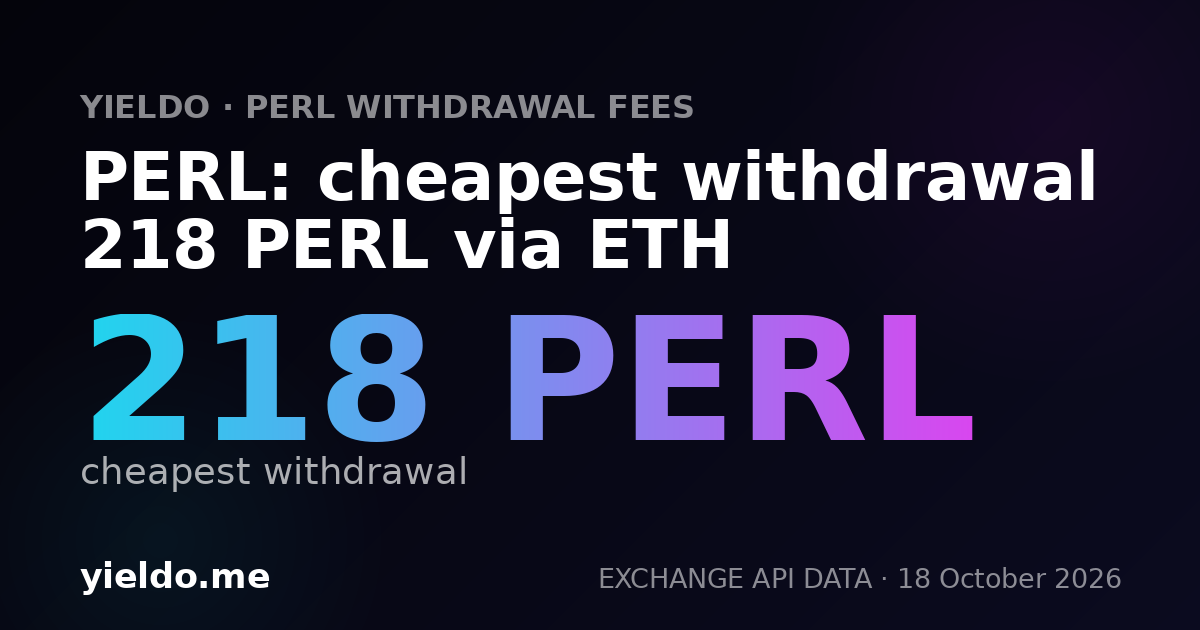 PERL: cheapest withdrawal 218 PERL via ETH