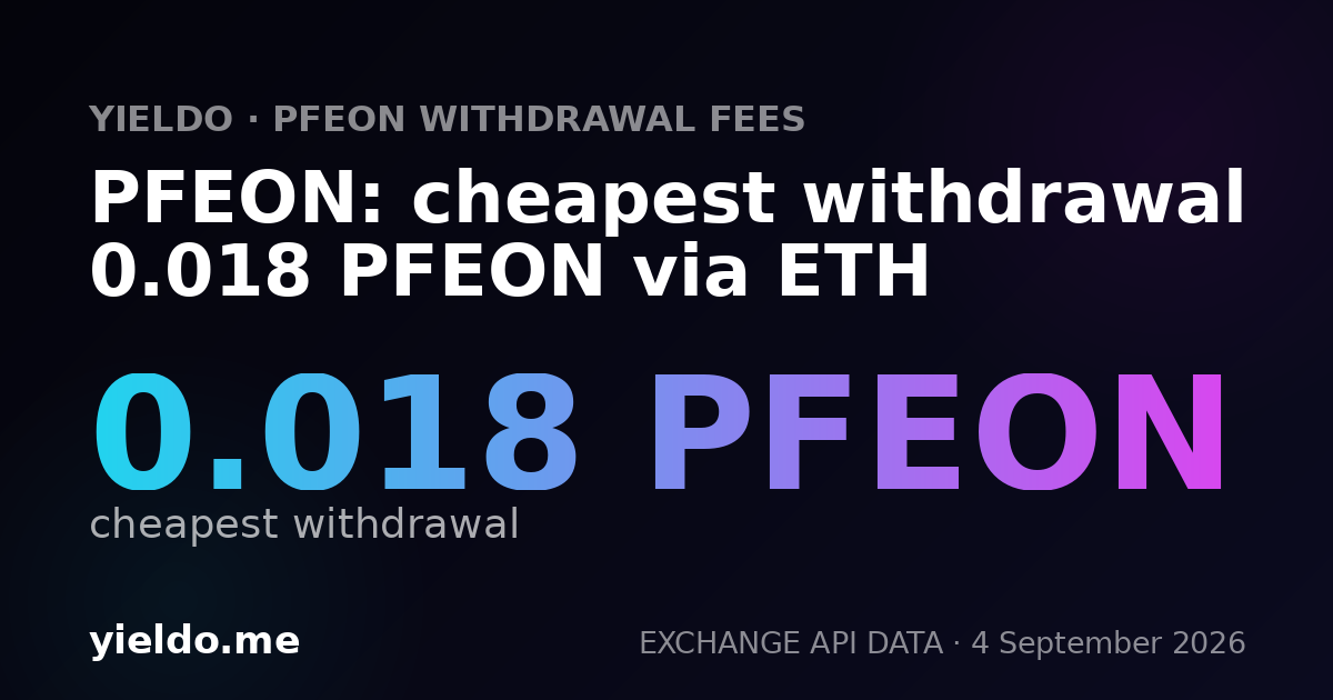 PFEON: cheapest withdrawal 0.018 PFEON via ETH