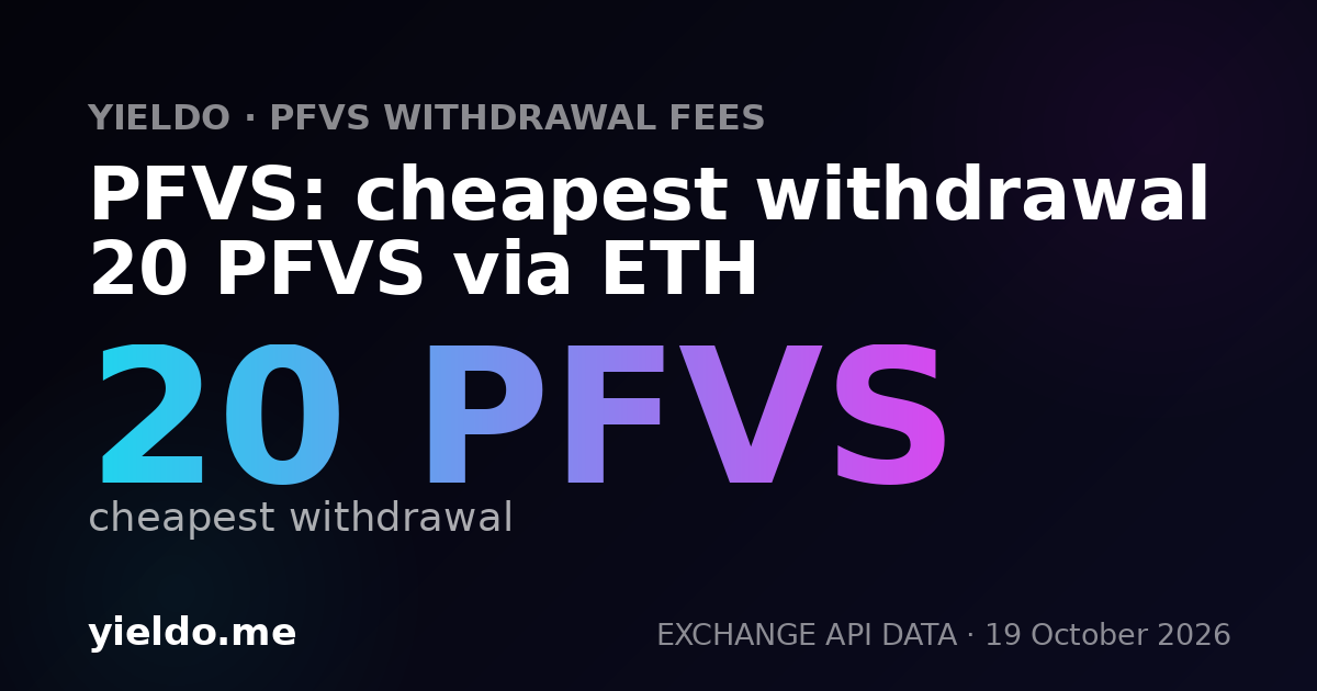 PFVS: cheapest withdrawal 20 PFVS via ETH