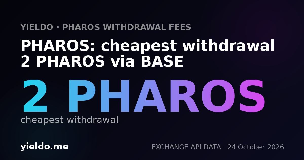 PHAROS: cheapest withdrawal 2 PHAROS via BASE