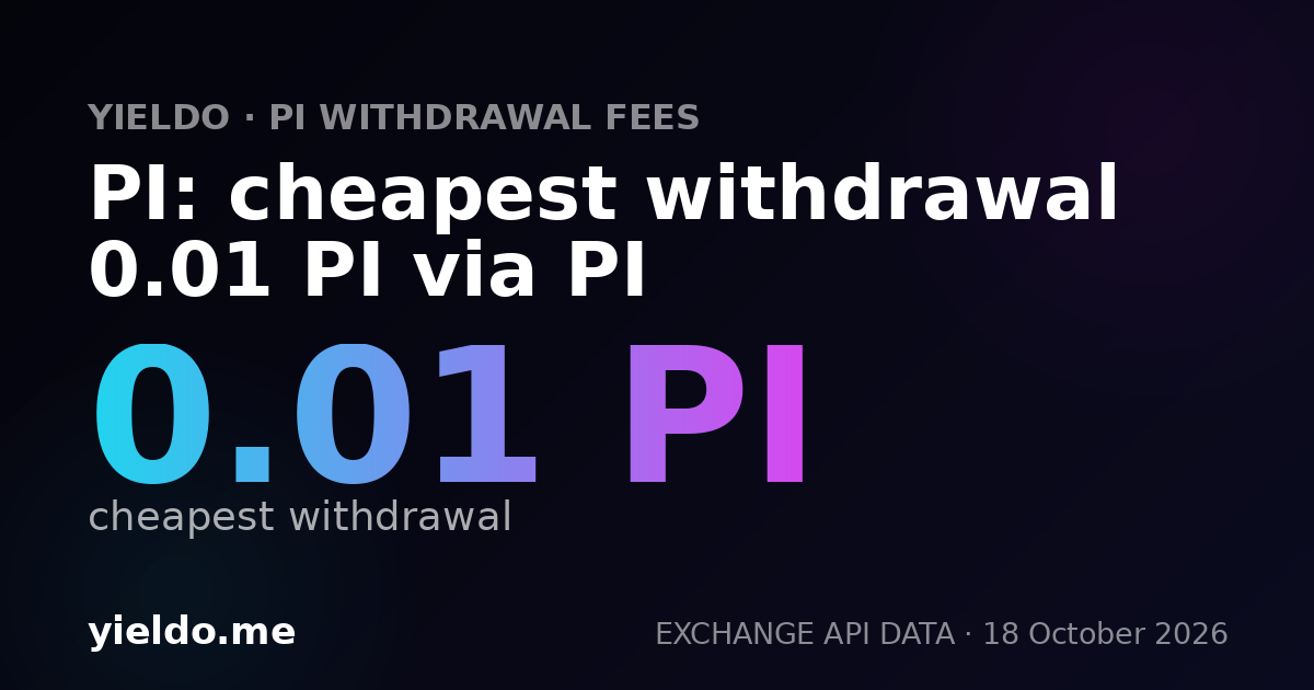 PI: cheapest withdrawal 0.01 PI via PI