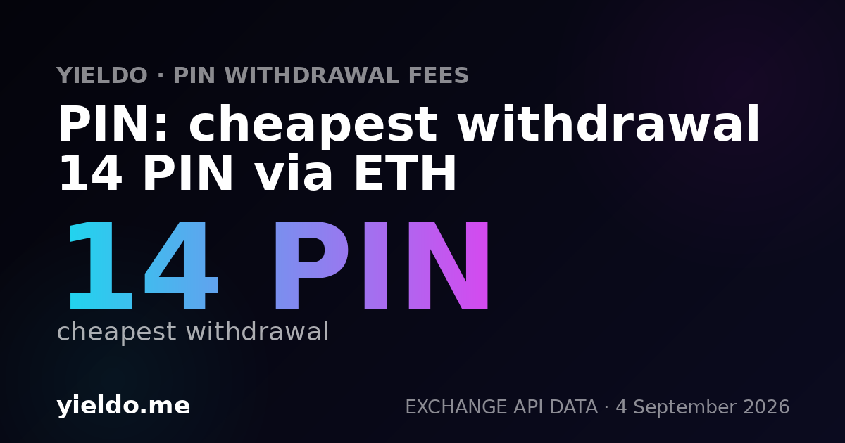 PIN: cheapest withdrawal 14 PIN via ETH