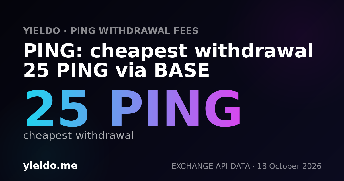 PING: cheapest withdrawal 25 PING via BASE