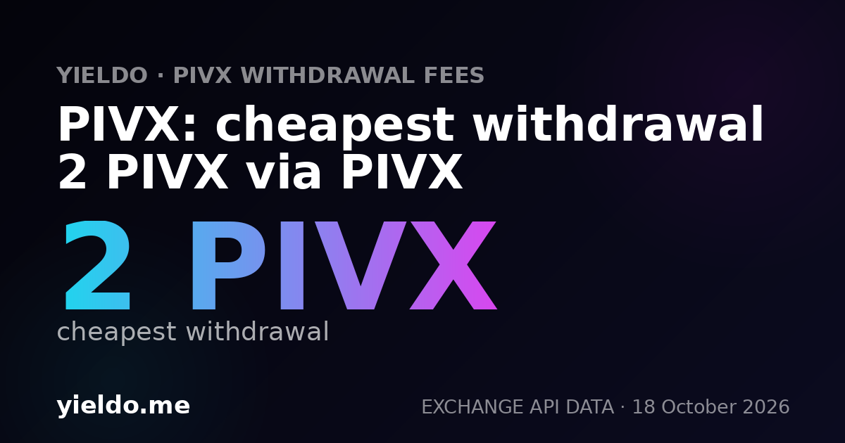 PIVX: cheapest withdrawal 2 PIVX via PIVX