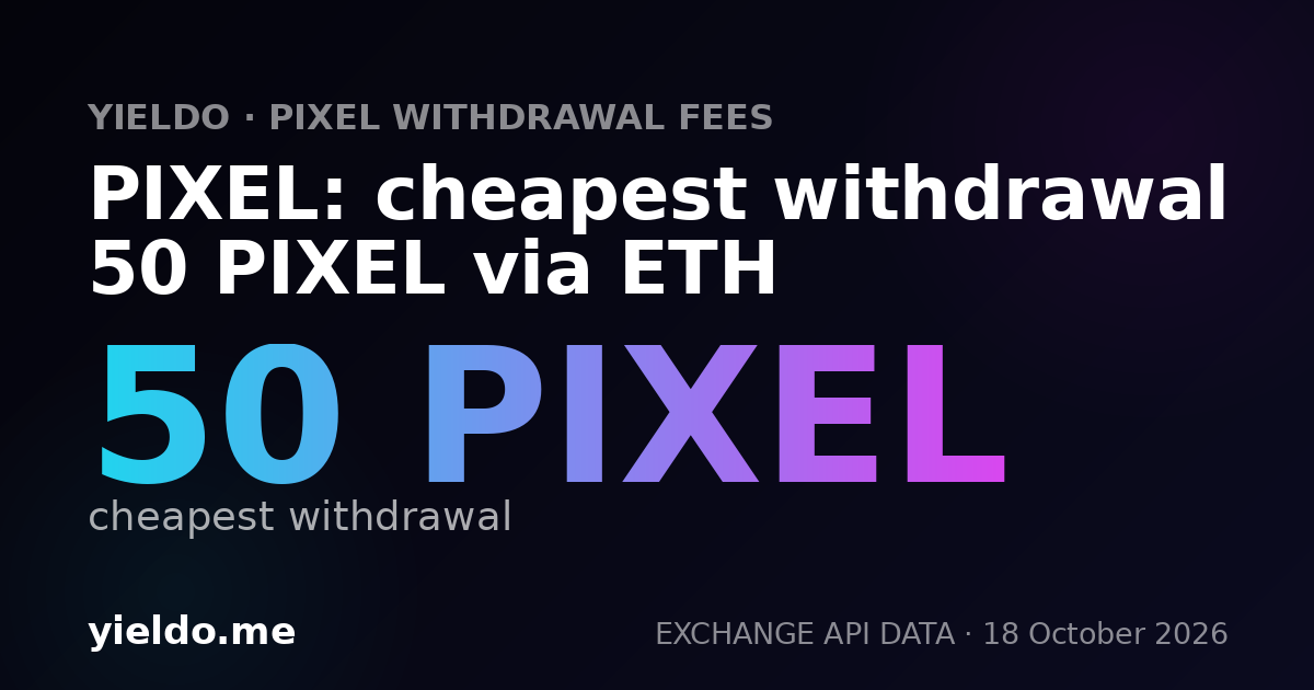PIXEL: cheapest withdrawal 50 PIXEL via ETH