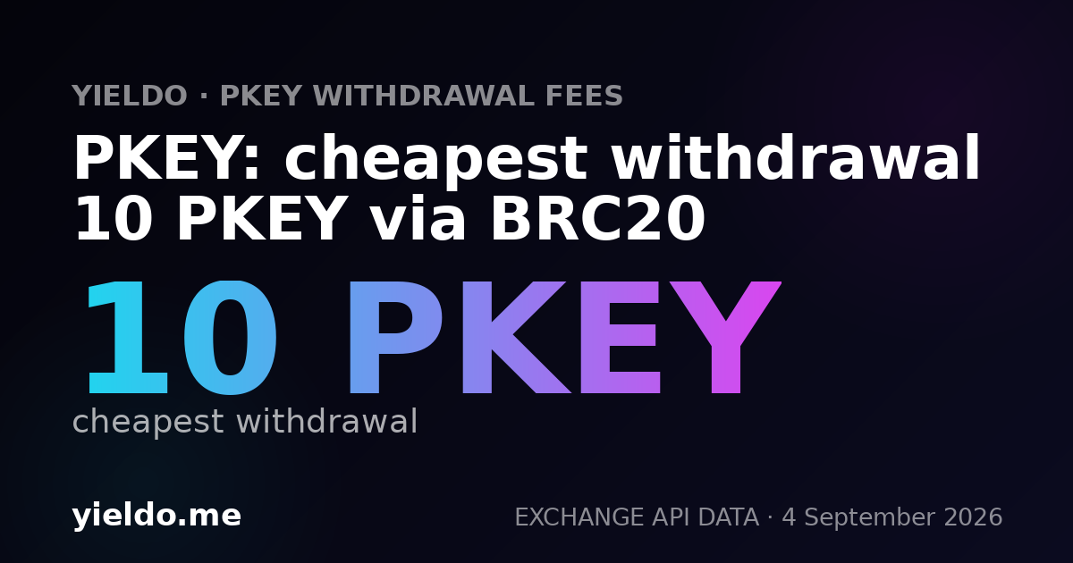 PKEY: cheapest withdrawal 10 PKEY via BRC20