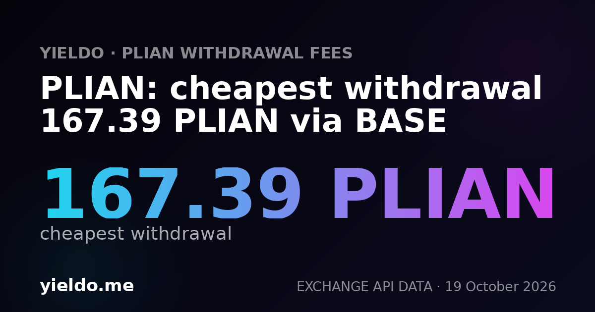 PLIAN: cheapest withdrawal 167.39 PLIAN via BASE
