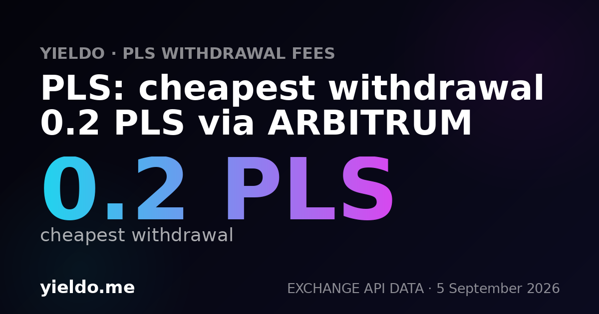 PLS: cheapest withdrawal 0.2 PLS via ARBITRUM