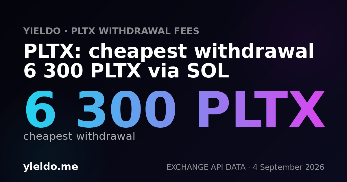 PLTX: cheapest withdrawal 6 300 PLTX via SOL