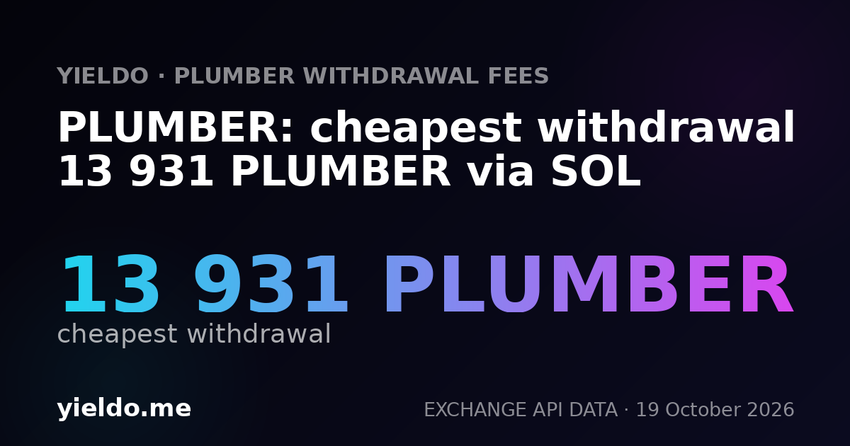 PLUMBER: cheapest withdrawal 13 931 PLUMBER via SOL