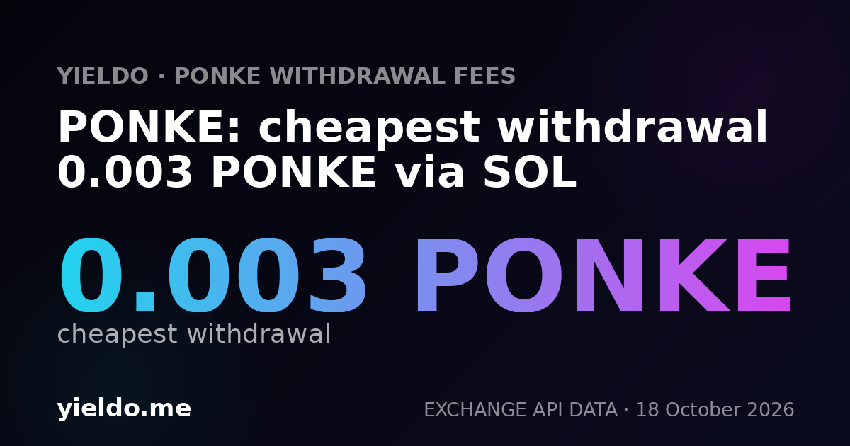 PONKE: cheapest withdrawal 0.003 PONKE via SOL