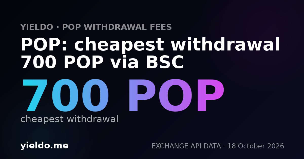 POP: cheapest withdrawal 700 POP via BSC