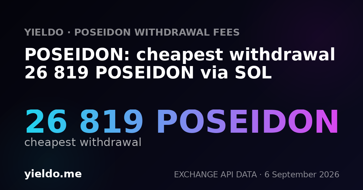POSEIDON: cheapest withdrawal 26 819 POSEIDON via SOL