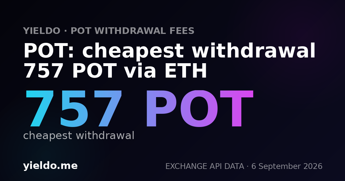 POT: cheapest withdrawal 757 POT via ETH