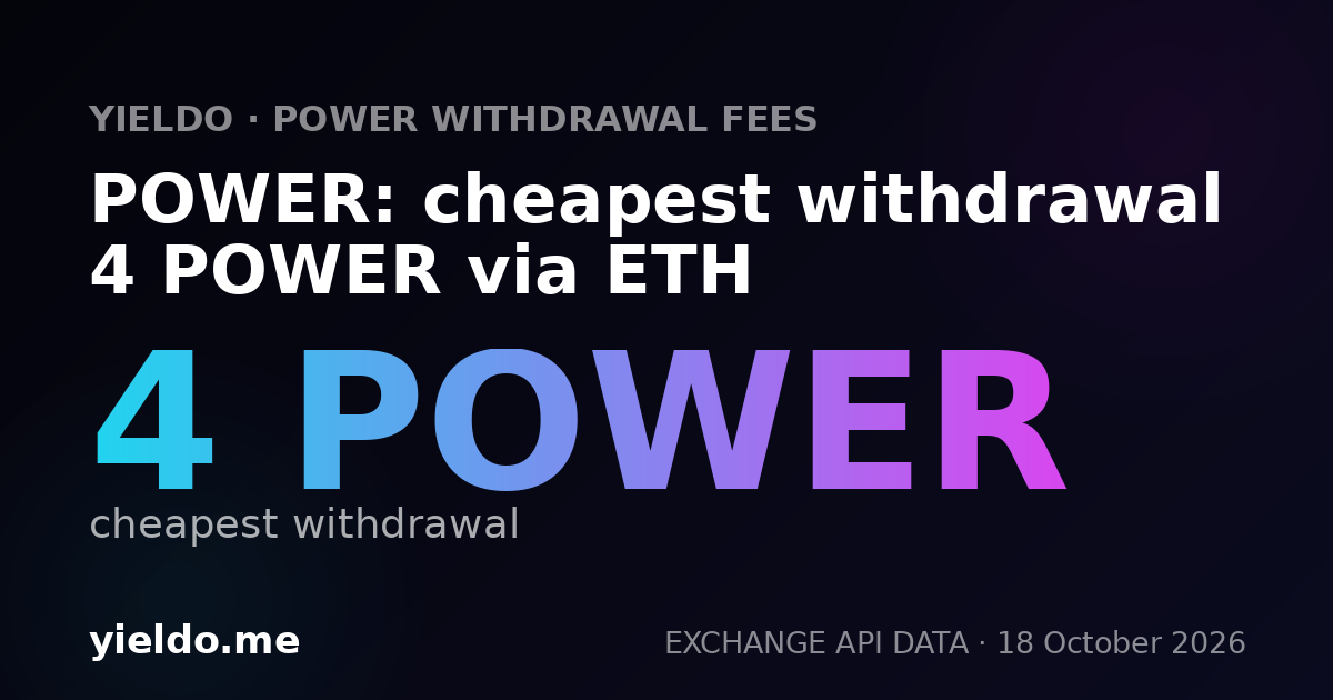 POWER: cheapest withdrawal 4 POWER via ETH