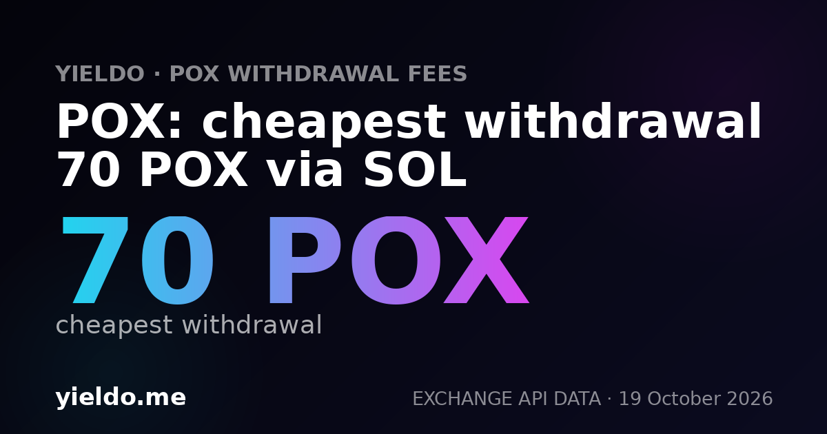 POX: cheapest withdrawal 70 POX via SOL