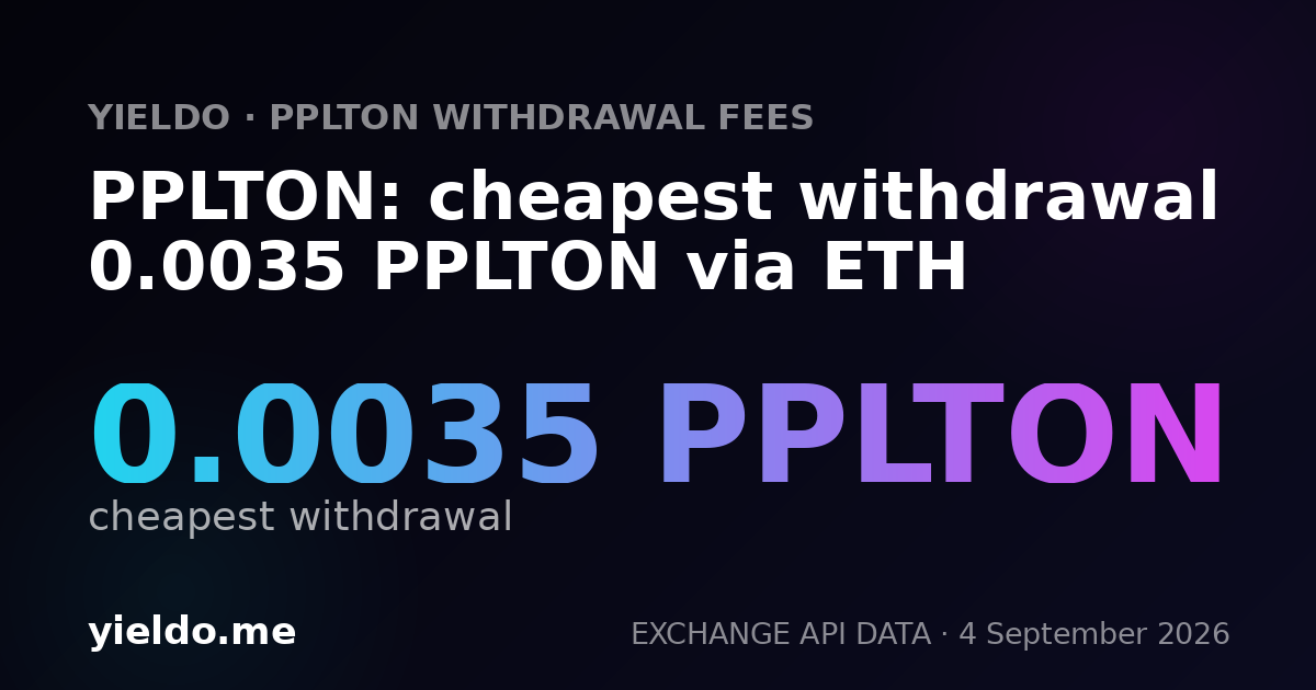PPLTON: cheapest withdrawal 0.0035 PPLTON via ETH