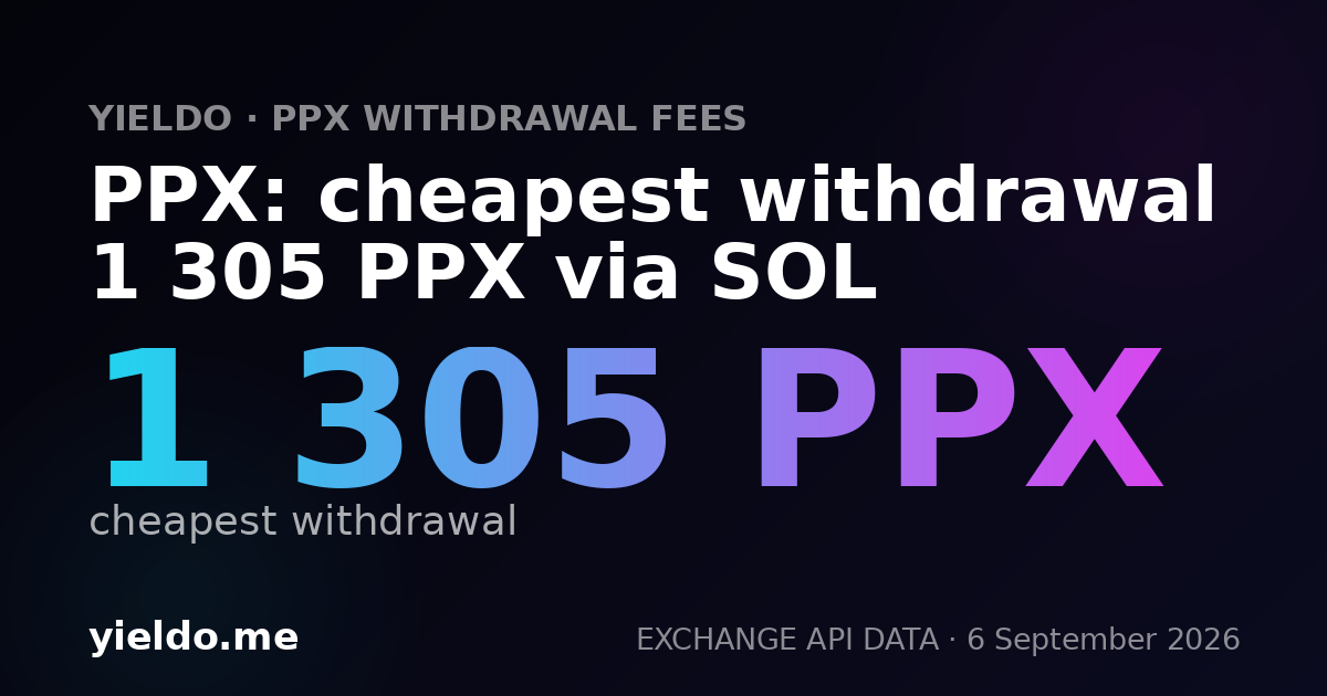 PPX: cheapest withdrawal 1 305 PPX via SOL