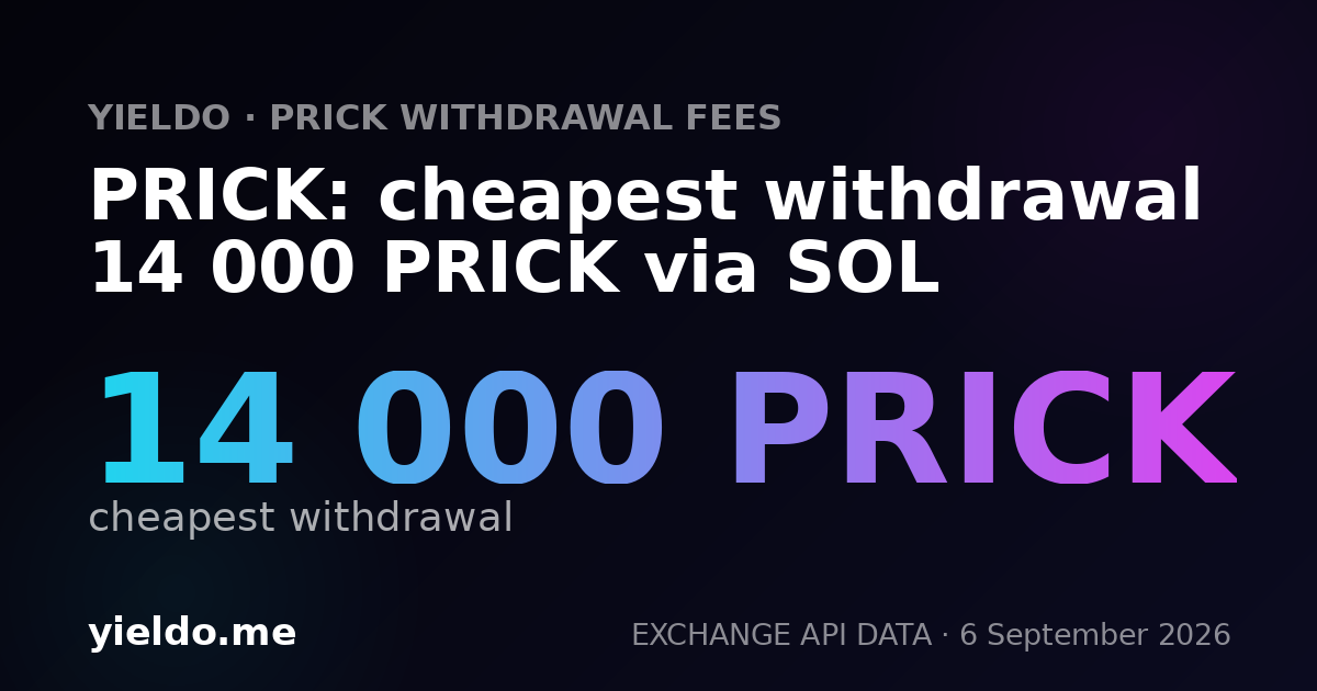 PRICK: cheapest withdrawal 14 000 PRICK via SOL